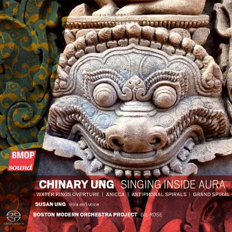 Chinary Ung: Singing Inside Aura by Chinary Ung