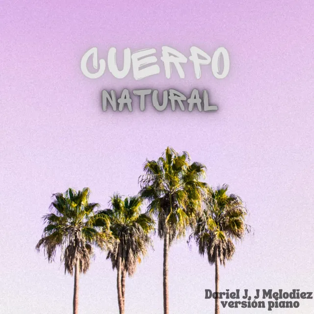 Cuerpo Natural - Piano Version