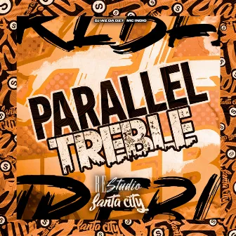 Parallel Treble by MC INDIO