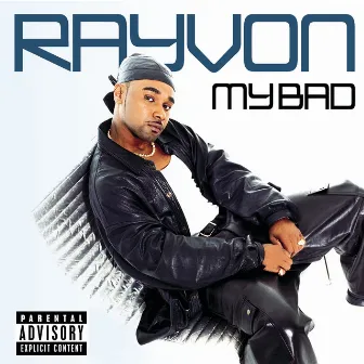 My Bad by Rayvon