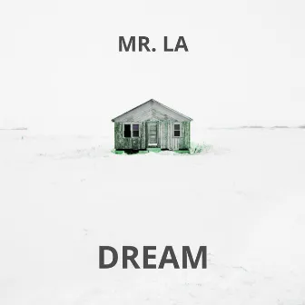 Dream by Mr. LA