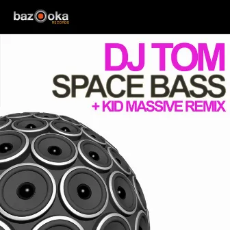 Spacebass by D.J. Tom