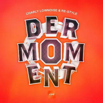 Der Moment by Charly Lownoise