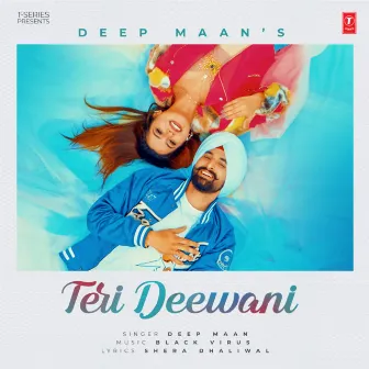 Teri Deewani by Deep Maan