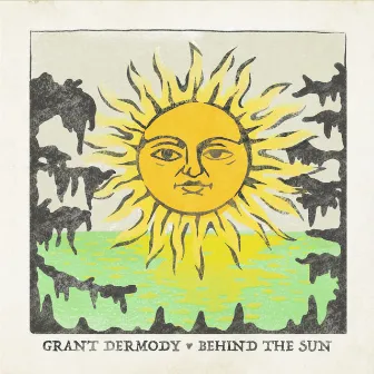 Behind The Sun by Grant Dermody