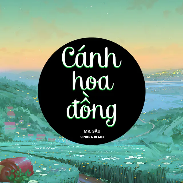 Cánh Hoa Đồng (SinKra Remix)