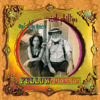 Fellow Workers by Utah Phillips