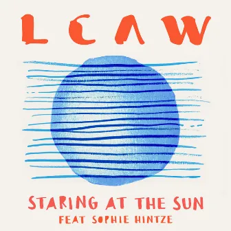 Staring at the Sun (feat. Sophie Hintze) by LCAW