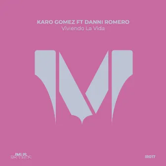 Viviendo La Vida by Karo Gomez