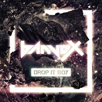 Drop It Boy / Keep Clapping by banvox