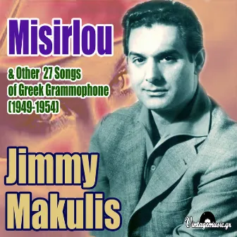 Misirlou & Other 27 Songs Of Greek Grammophone (1949-1954) by Jimmy Makulis