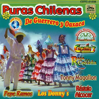 Puras Chilenas De Guerrero Y Oaxaca by Raza Costeña