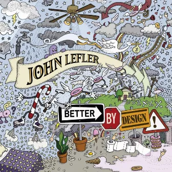 Better By Design by John Lefler