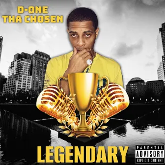 Legendary by D-One Tha Chosen