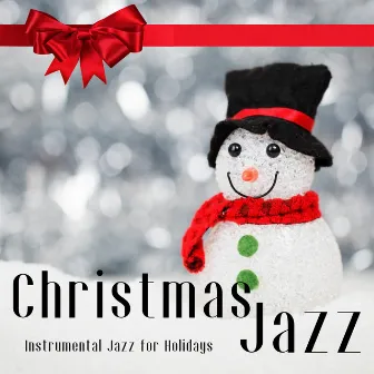 Christmas Jazz (Instrumental Jazz for Holidays) by Unknown Artist