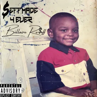 Seffmade 4 Ever by BellaireRo$eff