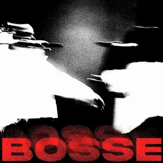 BOSSE by La Malice