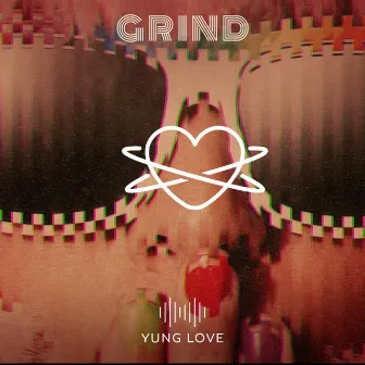 Grind by Yung Love