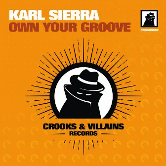 Own Your Groove by Karl Sierra