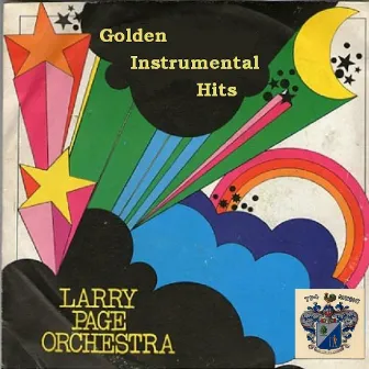 Golden Instrumental Hits by Larry Page Orchestra