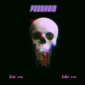 PARANOIA by Baba Moe