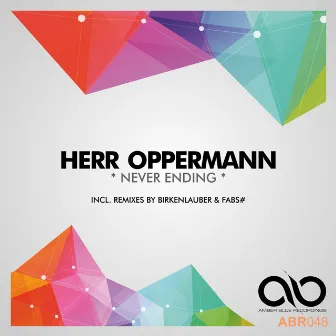 Never Ending by Herr Oppermann