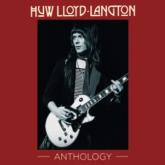 Anthology by Huw Lloyd-Langton