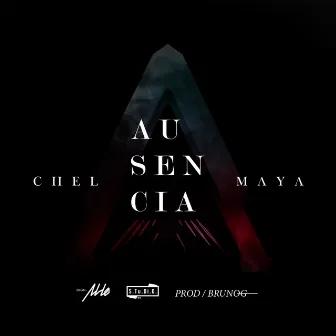 Ausencia by Chel Maya