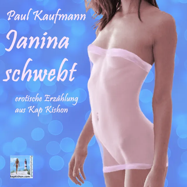 Janina schwebt (Erotische Erzählung aus Kap Kishon)