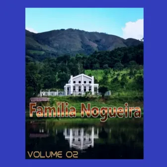 Família Nogueira, Vol. 2 by Josi Nogueira