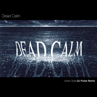 Urban Style (DJ Pulse Remix) / Can't Hold It Inside by Dead Calm