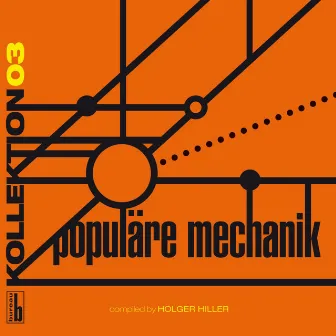 Kollektion 03: Populäre Mechanik by Populäre Mechanik