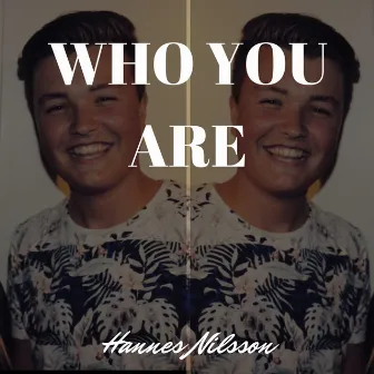 Who You Are by Hannes Nilsson