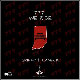 777 We Ride by GRIFFO