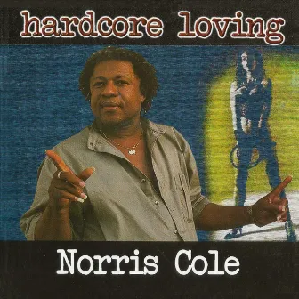 Hardcore Loving by Norris Cole