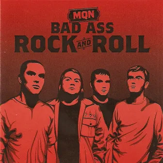 Bad Ass Rock And Roll by MQN