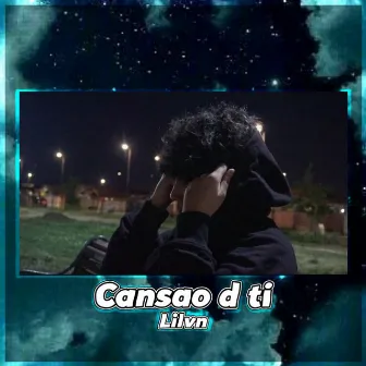 Cansao d ti by Lilvn