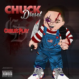 Child's Play by Chuck Diesel