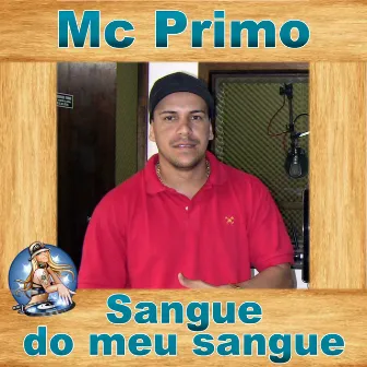 Sangue do Meu Sangue by MC Primo