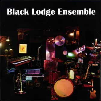 Black Lodge Ensemble by Black Lodge Ensemble