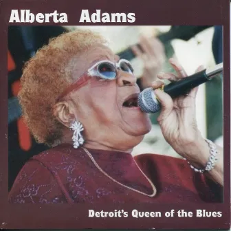 Detroit's Queen Of The Blues by Alberta Adams