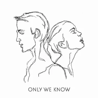 ONLY WE KNOW by MiSolEy