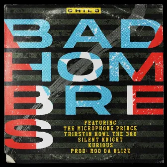 Bad Hombres by Chilo