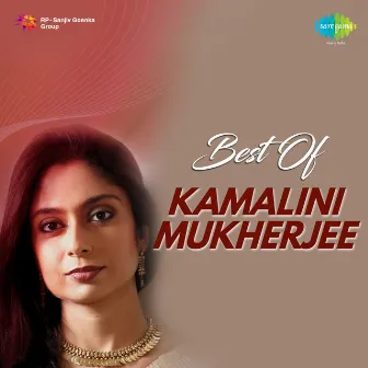 Best of Kamalini Mukherjee by Kamalini Mukherji