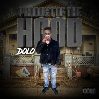 Product of the Hood by Dolo