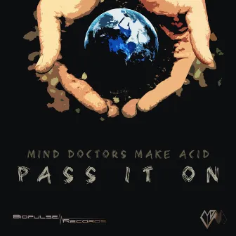 Pass It On by Mind Doctors Make Acid