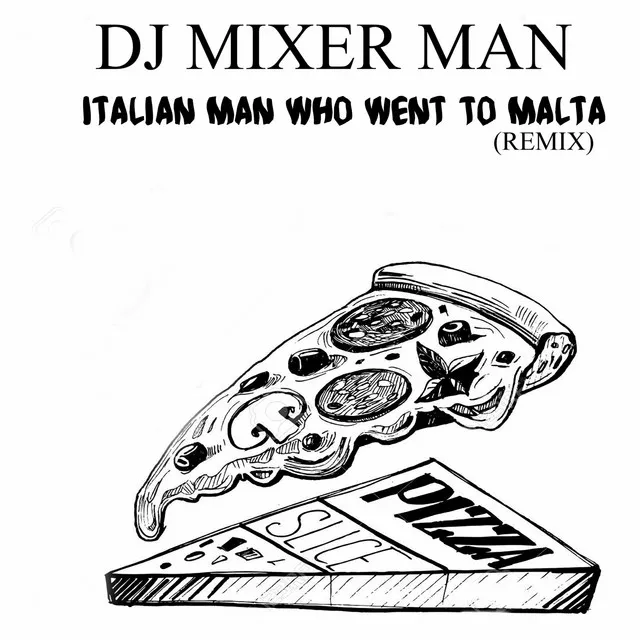 Italian Man Who Went To Malta - Remix