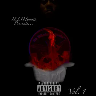 ILL1Hunnit Presents..., Vol. 1 by ILL1Hunnit