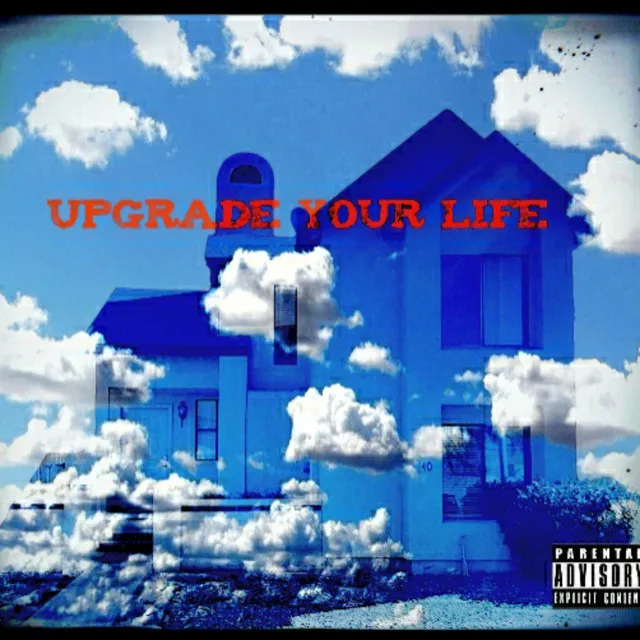 Upgrade Your Life