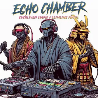 ECHO CHAMBER by Slimline Mutha